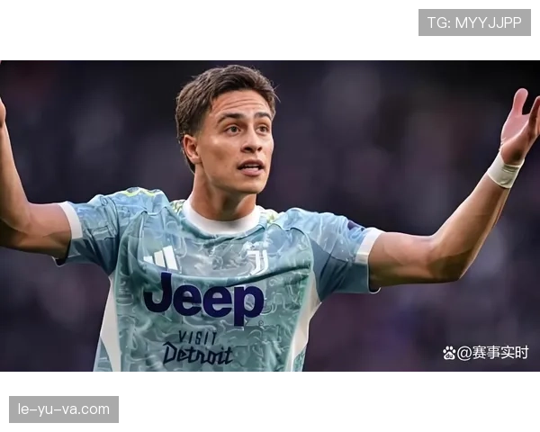 伊尔迪兹爆发进攻火力，助球队争冠前景一片光明